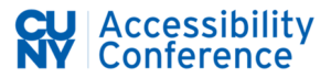 (English) FROM OUR PARTNERS: CUNY Accessibility Conference – The Future of Accessibility