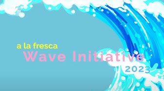 a clipart of a wave on a light blue background, with text: a la fresca wave initiative 2023