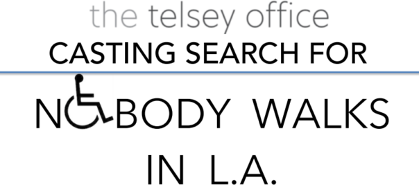 The Telsey Office Casting Search For Nobody Walks in LA